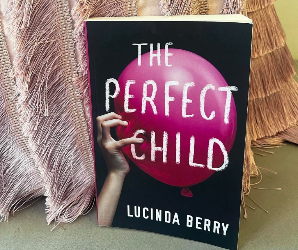 The Perfect Child – Lucinda&nbsp;Berry