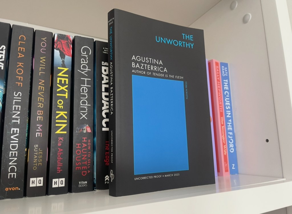 The Unworthy – Agustina&nbsp;Bazterrica
